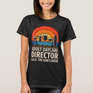 Lustiger Erwachsenentagesstättenleiter aka Der Bar T-Shirt