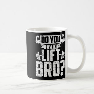 Lustiger Even Lift Bro Fitnessstudio Kaffeetasse