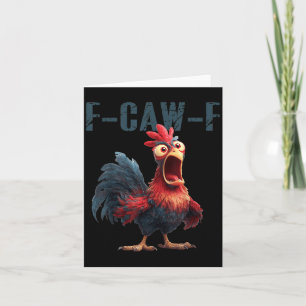 Lustiger F-caw-f-Hahn-Huhn-Meme-Humor F Caw F Q Karte