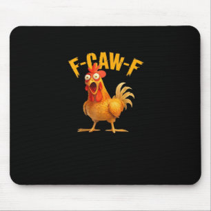Lustiger F-Caw-F-Huhn F-Caw-F-Huhn Klassisch Cool Mousepad