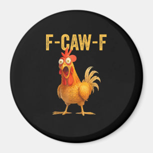 Lustiger F-Caw-F Huhn F-Caw-F Huhn Minimal Clea Magnet