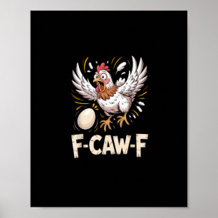Lustiger F Caw F Huhn Kreativer Casual Stil Poster