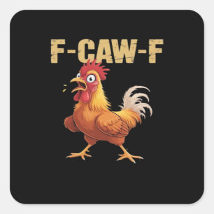 Lustiger F Caw F Huhn Lustiger Trendiger Look Quadratischer Aufkleber