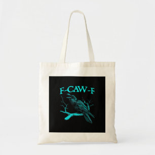 Lustiger F-Caw-F Humor Krähe Gothic Tragetasche