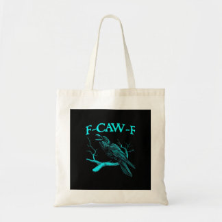 Lustiger F-Caw-F Humor Krähe Gothic Tragetasche