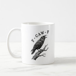 Lustiger F-Caw-F-Krähe-Rabe-Wortspiel Kaffeetasse
