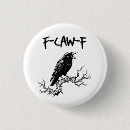 Lustiger F-Caw-F-Krähe-Rabe-Wortwitz Button