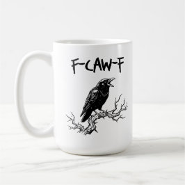 Lustiger F-Caw-F-Krähe-Rabe-Wortwitz Kaffeetasse
