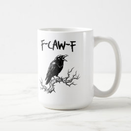 Lustiger F-Caw-F-Krähe-Rabe-Wortwitz Kaffeetasse