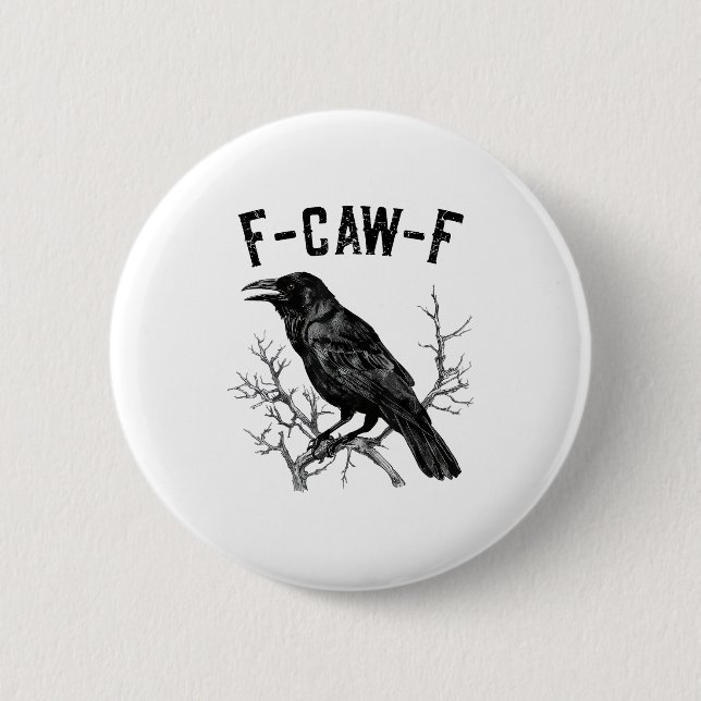Lustiger F-Caw-F Krähenvogel Rabe Männer Frauen Button (Vorderseite)