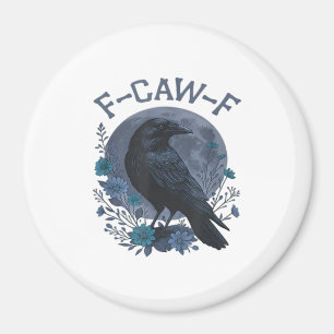 Lustiger F-Caw-F Rabe Vogel F-Caw-F Krähe Klassike Magnet