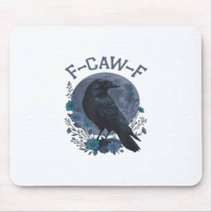 Lustiger F-Caw-F Rabe Vogel F-Caw-F Krähe Klassike Mousepad