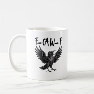 Lustiger F-Caw-F-Rabe-Vogel-Krähen-Grafik F-Caw-F- Kaffeetasse