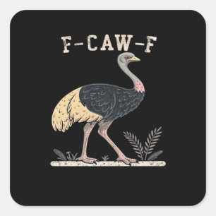 Lustiger F-Caw-F-Strauß F-Caw-F-Hahn Vogel Krähe C Quadratischer Aufkleber