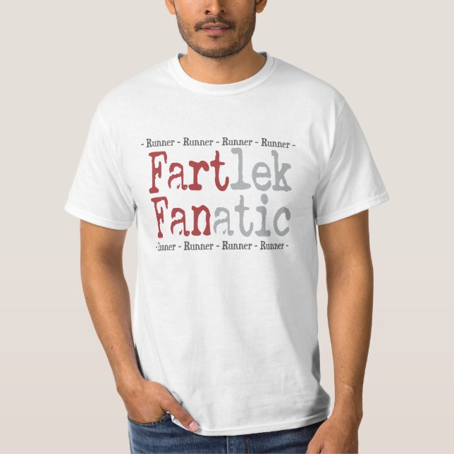 Lustiger FARTlek fanatischer © Läufer T-Shirt (Vorderseite)
