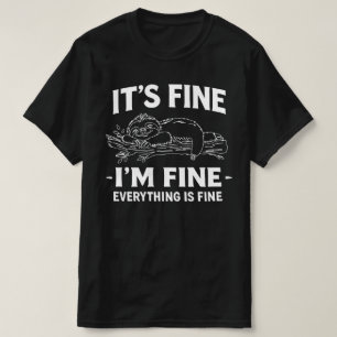 Lustiger Fauler Faultier - Es ist okay, mir geht's T-Shirt