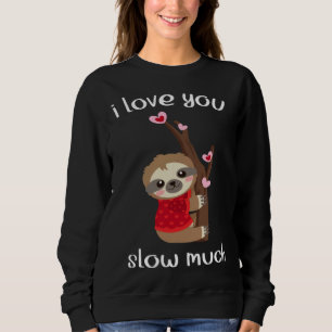 Lustiger Faultier Ich Liebe Langsam Viel Passende Sweatshirt