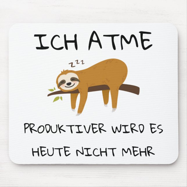 Lustiger Faultier Spruch Geschenk Mousepad (Vorne)