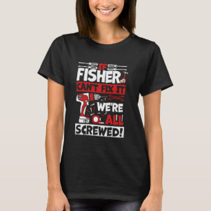 Lustiger Fischer. Wenn Fischer es nicht reparieren T-Shirt