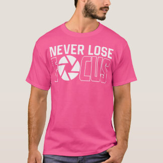 Lustiger Fotograf Verliert Nie Den Fokus Fotografi T-Shirt