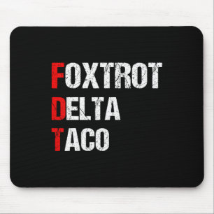 Lustiger Foxtrot Delta Taco, 4. Juli Mousepad