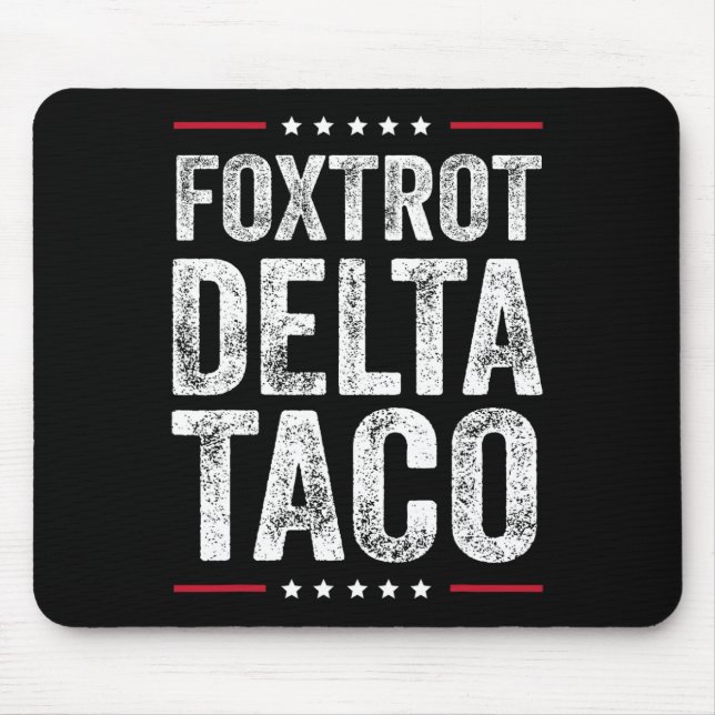 Lustiger Foxtrott Delta Taco6  Mousepad (Vorne)