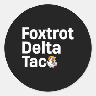 Lustiger Foxtrott Delta Taco7 Runder Aufkleber