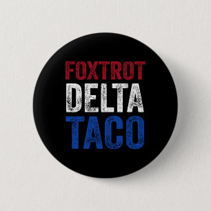 Lustiger Foxtrott Delta Taco8 Button