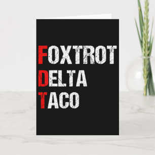 Lustiger Foxtrott Delta Taco, 4. Juli  Karte