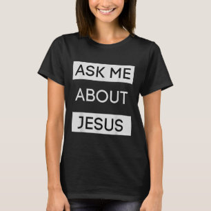 Lustiger Frag Mich Über Jesus Christliches Jesus-G T-Shirt