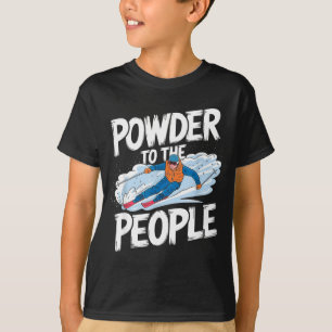 Lustiger Freeride-Skifahrer Skifahren Zitat - Pulv T-Shirt