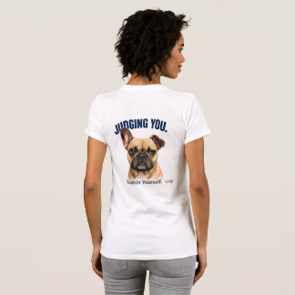 Lustiger French Bulldog, der dich beurteilt - Süße T-Shirt