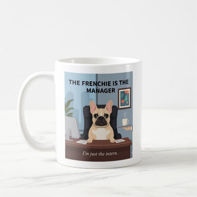 Lustiger Frenchie-Manager-Hunde-Mama-Geschenk Büro Kaffeetasse (Links)