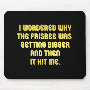 Lustiger Frisbee-Witz Mousepad