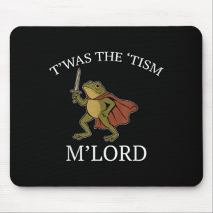 Lustiger Frosch Grafik TWAS The Tism M Lord Mousepad