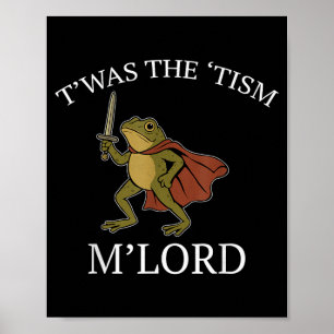 Lustiger Frosch Grafik TWAS The Tism M Lord Poster