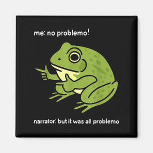 Lustiger Frosch Ich Kein Problemo Erzähler_ Aber E Magnet