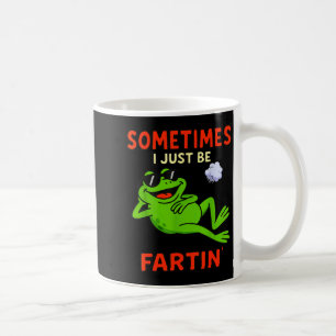Lustiger Frosch Manchmal Furze ich einfach lustig Kaffeetasse