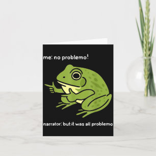 Lustiger Frosch mir kein Problemo Erzähler_ Aber e Karte