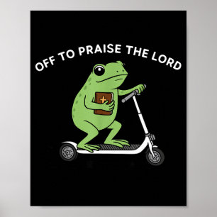 Lustiger Frosch, um den Herrn zu loben Meme Zitat Poster