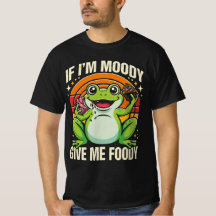 Lustiger Frosch Wenn ich launisch bin, gib mir Fut