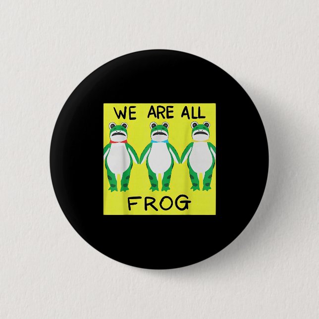 Lustiger Frosch Wir sind alle Frosch  Button (Vorderseite)