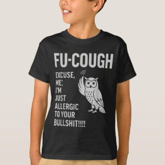 Lustiger Fu-Husten Allergisch Gegen Deine Bs Sarka T-Shirt