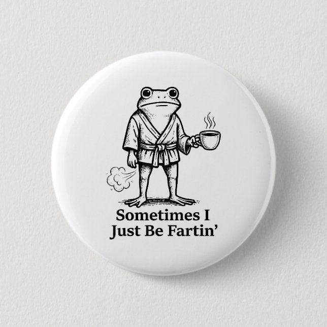 Lustiger Furzender Frosch Furz Witz Manchmal Bin I Button (Vorderseite)
