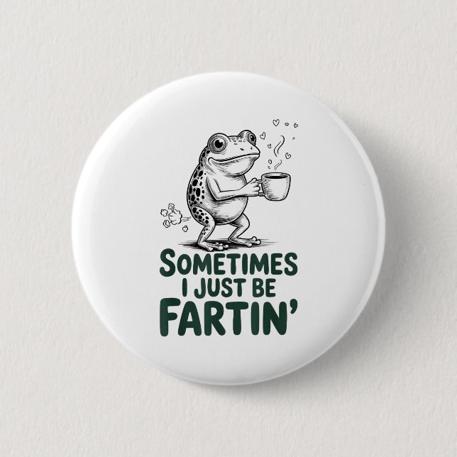 Lustiger Furzender Frosch Furz Witz Manchmal Bin I Button (Vorderseite)