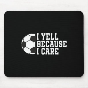 Lustiger Fußball I Ich schreie, weil ich mich kümm Mousepad