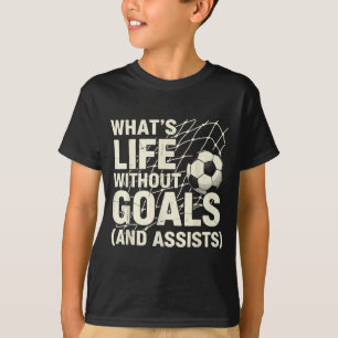 Lustiger Fußball Was ist Leben ohne Tore Fußballsp T-Shirt