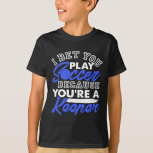 Lustiger Fußball-Wortwitz, ich wette, du spielst, T-Shirt