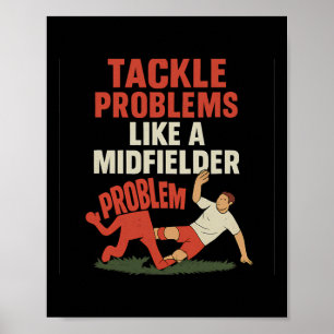 Lustiger Fußballfan geht Probleme wie ein Mittelfe Poster