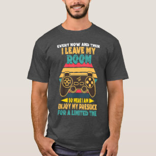 Lustiger Gamer Ab und zu verlasse ich mein Zimmer T-Shirt